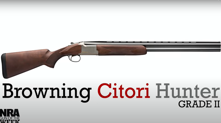 Video Review: Browning Citori Hunter Grade II Over/Under Shotgun | NRA Family