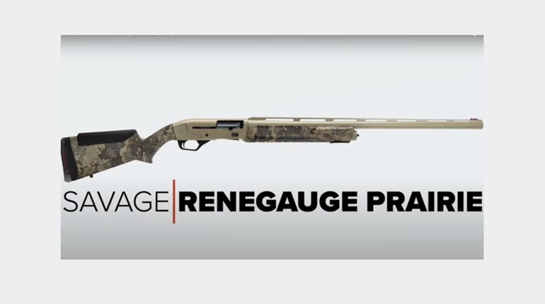 Video Review: Savage Renegauge Prairie Semi-Auto ShotgunVideo Review: Savage Renegauge Prairie Semi-Auto Shotgun